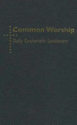 Lecționarul euharistic zilnic al cultului comun - Common Worship Daily Eucharistic Lectionary