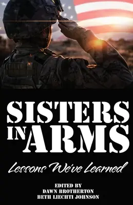 Surori în arme: Lecții pe care le-am învățat - Sisters in Arms: Lessons We've Learned