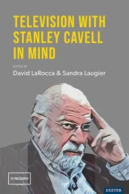 Televiziunea cu Stanley Cavell în minte - Television with Stanley Cavell in Mind