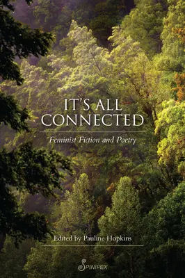 It's All Connected: Ficțiune și poezie feministă - It's All Connected: Feminist Fiction and Poetry