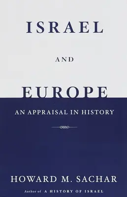 Israel și Europa: O evaluare în istorie (An Appraisal in History) - Israel and Europe: An Appraisal in History