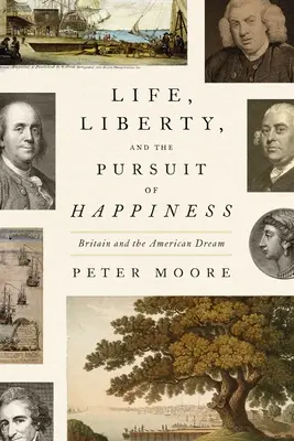 Viață, libertate și căutarea fericirii: Marea Britanie și visul american - Life, Liberty, and the Pursuit of Happiness: Britain and the American Dream