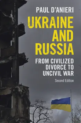 Ucraina și Rusia: De la divorț civilizat la război necivilizat - Ukraine and Russia: From Civilized Divorce to Uncivil War