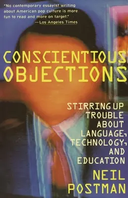 Obiecții conștiincioase: Probleme legate de limbaj, tehnologie și educație: Stirring Up Trouble about Language, Technology and Education - Conscientious Objections: Stirring Up Trouble about Language, Technology and Education
