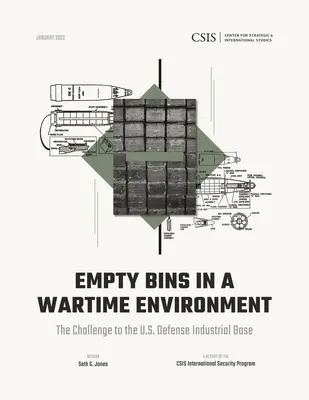 Coșuri goale într-un mediu de război: Provocarea la adresa bazei industriale de apărare a Statelor Unite - Empty Bins in a Wartime Environment: The Challenge to the U.S. Defense Industrial Base
