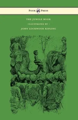 Cartea Junglei - cu ilustrații de John Lockwood Kipling și alții - The Jungle Book - With Illustrations by John Lockwood Kipling & Others