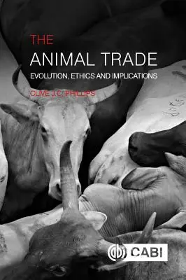 Comerțul cu animale: evoluție, etică și implicații - The Animal Trade: Evolution, Ethics and Implications