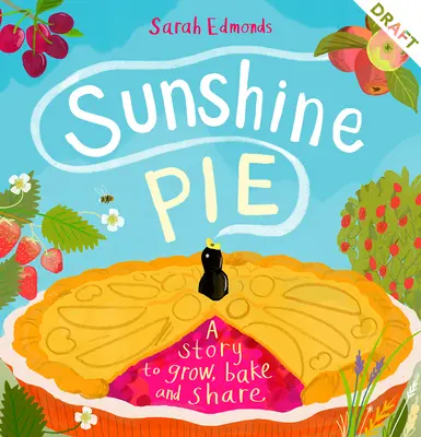 Plăcinta Sunshine: O poveste pentru a crește, a coace și a împărtăși - Sunshine Pie: A Story to Grow, Bake and Share