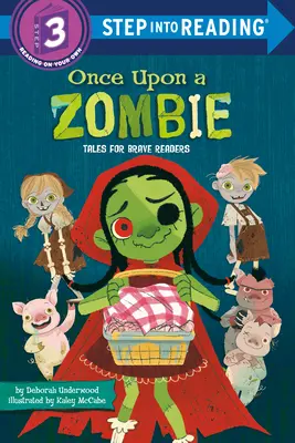 A fost odată un zombi: Tales for Brave Readers: Povești pentru cititori curajoși - Once Upon a Zombie: Tales for Brave Readers