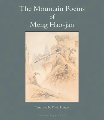 Poemele montane ale lui Meng Hao-Jan - The Mountain Poems of Meng Hao-Jan