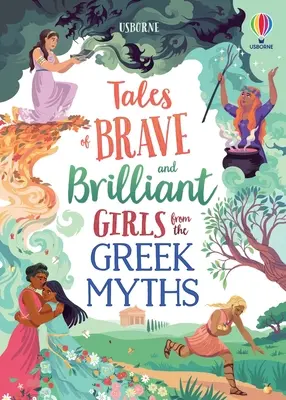 Tales of Brave and Brilliant Girls din miturile grecești - Tales of Brave and Brilliant Girls from the Greek Myths