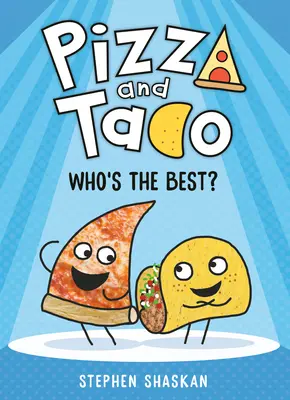 Pizza și Taco: Cine e cel mai bun?: (Un roman grafic) - Pizza and Taco: Who's the Best?: (A Graphic Novel)