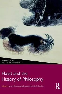 Obiceiul și istoria filosofiei - Habit and the History of Philosophy