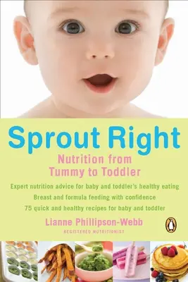 Sprout Right: Nutriția de la burtică la copilul mic - Sprout Right: Nutrition from Tummy to Toddler