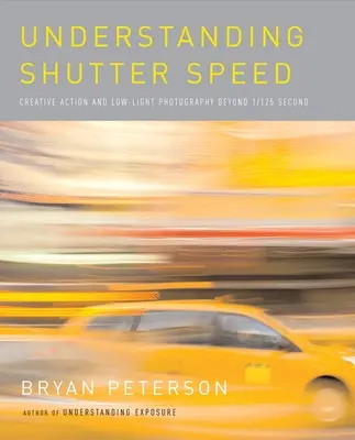 Înțelegerea vitezei obturatorului: Acțiune creativă și fotografie cu lumină slabă dincolo de 1/125 de secundă - Understanding Shutter Speed: Creative Action and Low-Light Photography Beyond 1/125 Second