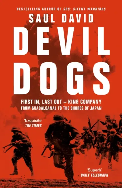 Devil Dogs - Primul intrat, ultimul ieșit - Compania King de la Guadalcanal la țărmurile Japoniei - Devil Dogs - First in, Last out - King Company from Guadalcanal to the Shores of Japan