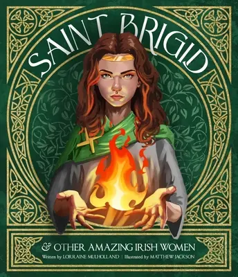 Sfânta Brigid și alte femei irlandeze uimitoare - St Brigid & Other Amazing Irish Women