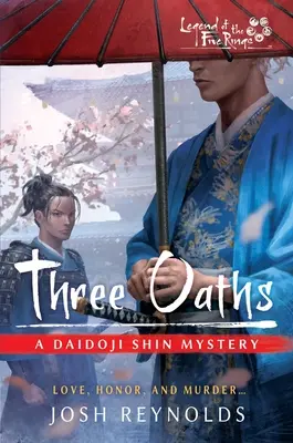 Three Oaths: A Legend of the Five Rings Novel (Legenda celor cinci inele) - Three Oaths: A Legend of the Five Rings Novel