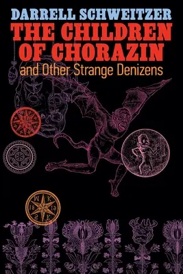 Copiii din Chorazin și alți locuitori ciudați (The Children of Chorazin and Other Strange Denizens) - The Children of Chorazin and Other Strange Denizens