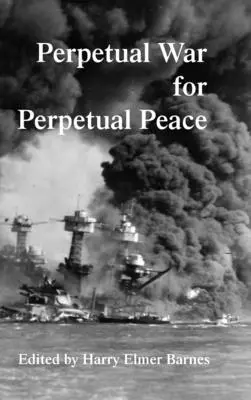 Război perpetuu pentru pace perpetuă - Perpetual War for Perpetual Peace