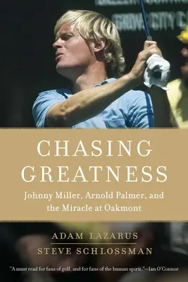 Chasing Greatness: Johnny Miller, Arnold Palmer și miracolul de la Oakmont - Chasing Greatness: Johnny Miller, Arnold Palmer, and the Miracle at Oakmont