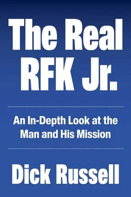 Adevăratul Rfk Jr: Încercările unui războinic al adevărului - The Real Rfk Jr.: Trials of a Truth Warrior