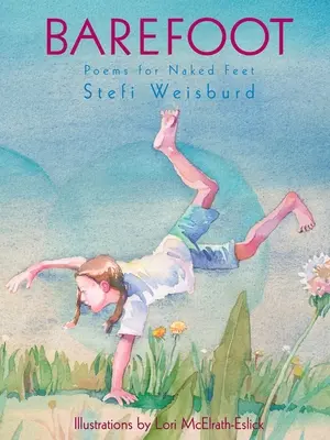 Desculț - Poezii pentru picioare goale - Barefoot - Poems for Naked Feet