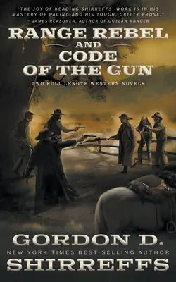 Range Rebel și Code of the Gun: Two Full Length Western Novels - Range Rebel and Code of the Gun: Two Full Length Western Novels