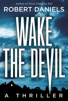 Trezirea diavolului - Un mister cu Jack Kale și Beth Sturgis - Wake The Devil - A Jack Kale and Beth Sturgis Mystery