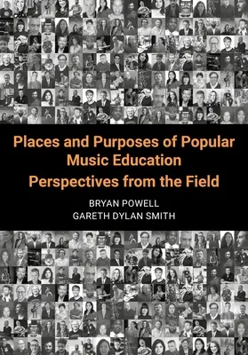 Locuri și scopuri ale educației muzicale populare: Perspective din domeniu - Places and Purposes of Popular Music Education: Perspectives from the Field