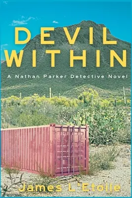 Devil Within: Un roman al detectivului Nathan Parker - Devil Within: A Nathan Parker Detective Novel