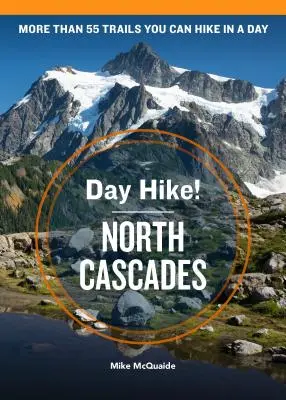 Day Hike! North Cascades, ediția a 4-a - Day Hike! North Cascades, 4th Edition