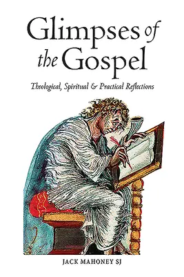 Glimpses of the Gospels: Reflecții teologice, spirituale și practice - Glimpses of the Gospels: Theological, Spiritual & Practical Reflections