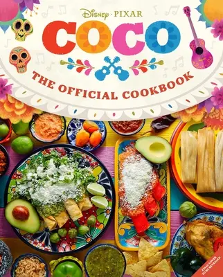 Coco: Cartea de bucate oficială - Coco: The Official Cookbook