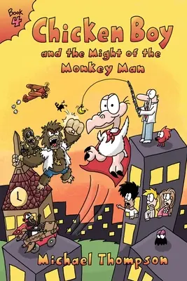 Băiatul găină și puterea omului maimuță (Chicken Boy and the Might of the Monkey Man) - Chicken Boy and the Might of the Monkey Man
