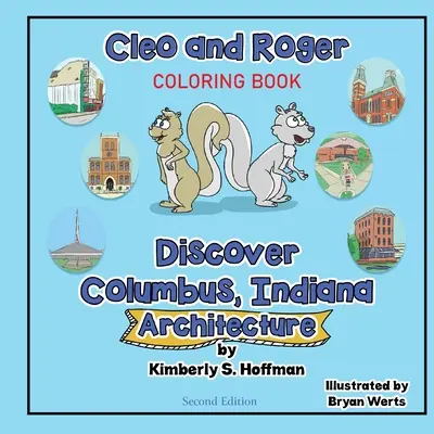 Cleo și Roger descoperă Columbus, Indiana - Arhitectură (carte de colorat) - Cleo and Roger Discover Columbus, Indiana - Architecture (coloring book)