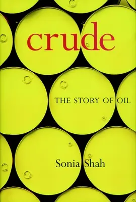 Crud: Povestea petrolului - Crude: The Story of Oil