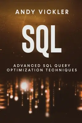 SQL: Tehnici avansate de optimizare a interogărilor SQL - SQL: Advanced SQL Query optimization techniques