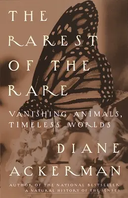 Cele mai rare dintre cele rare: Animale pe cale de dispariție, lumi atemporale - The Rarest of the Rare: Vanishing Animals, Timeless Worlds