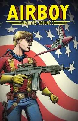 Arhivele Airboy, volumul 3 - Airboy Archives Volume 3