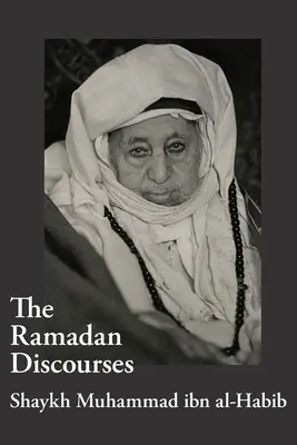 Discursurile de Ramadan ale lui Shaykh Muhammad ibn al-Habib - The Ramadan Discourses of Shaykh Muhammad ibn al-Habib