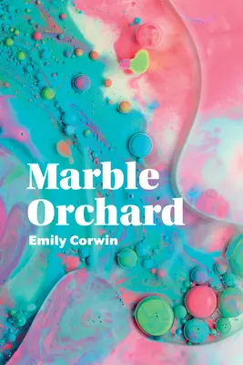 Livada de marmură: Poezii - Marble Orchard: Poems