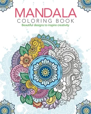 Carte de colorat Mandala: Desene frumoase pentru a inspira creativitatea - Mandala Coloring Book: Beautiful Designs to Inspire Creativity