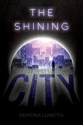 Orașul strălucitor (Malcolm Walker, Cartea 2) - The Shining City (Malcolm Walker, Book 2)
