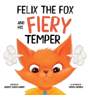 Vulpea Felix și temperamentul său aprins - Felix the Fox and his Fiery Temper