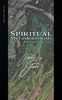 Metamorfoza spirituală Volumul 1: Poartă cu poartă - Spiritual Metamorphosis Volume 1: Gate by Gate