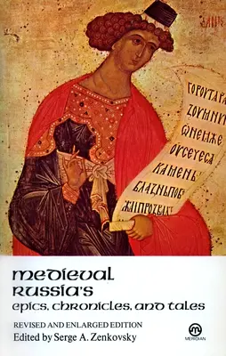 Epici, cronici și povestiri din Rusia medievală - Medieval Russia's Epics, Chronicles, and Tales