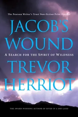 Rana lui Jacob: O căutare a spiritului de sălbăticie - Jacob's Wound: A Search for the Spirit of Wildness