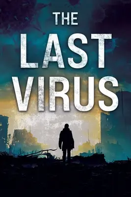 Ultimul virus - The Last Virus