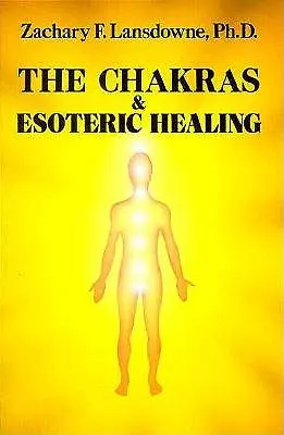 Chakrele și vindecarea ezoterică - The Chakras & Esoteric Healing